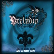 Preludio Ancestral : Dale la melodía Exacta